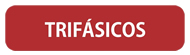TRIFÁSICOS